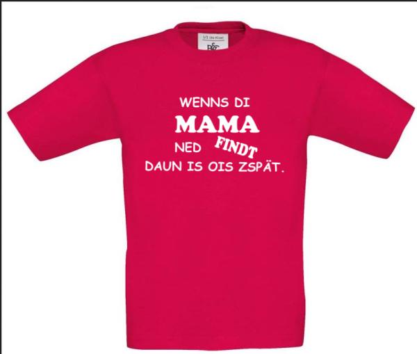 Wenns di Mama ned findt